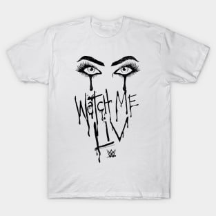 Liv Morgan Watch Me Dripping Eyes T-Shirt